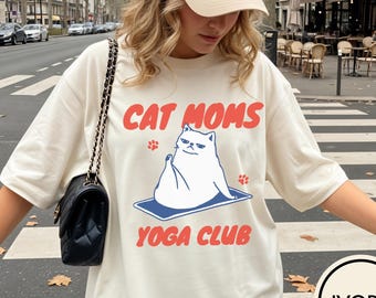 Cat Moms Yoga Club Shirt, Funny Meditation Tee, Yoga Mom Tshirt, Funny Cat Shirt, Cat Mom Club Tee, Gift for Cat Lovers, Funny Yoga Cat Tee