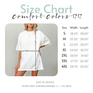 May include: A white t-shirt size chart for Comfort Colors 1717. The chart lists sizes S through 4XL with corresponding width and length measurements in inches. A diagram shows a white t-shirt with lines indicating where width and length are measured.