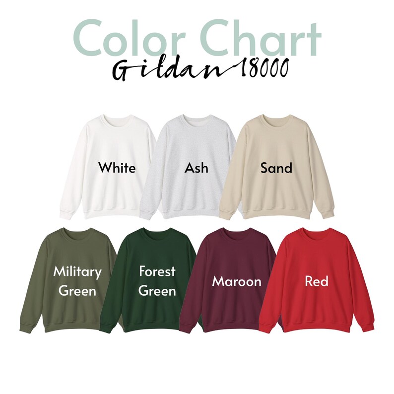 May include: Color chart of Gildan 18000 sweatshirts in various colors, including white, ash, sand, military green, forest green, maroon, and red. The text "Color Chart" and "Gildan 18000" are displayed at the top.