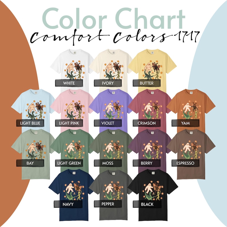May include: A Comfort Colors 1717 color chart displaying fifteen t-shirts in various shades including white, ivory, butter, light blue, light pink, violet, crimson, yam, bay, light green, moss, berry, espresso, navy, pepper, and black with a graphic.