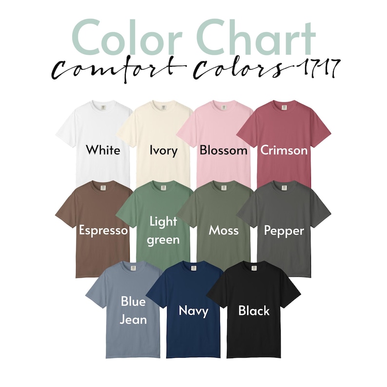 May include: A color chart displaying a variety of Comfort Colors 1717 t-shirts. The shirts are arranged in rows and columns, showcasing colors like white, ivory, blossom, crimson, espresso, light green, moss, pepper, blue jean, navy, and black.