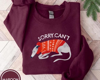 Moletom "Desculpe, não posso" para galgo, camiseta "Não hoje" para galgo, presente para mãe de galgo, presente fofo para amante de galgo, suéter engraçado para galgo, camiseta Iggy