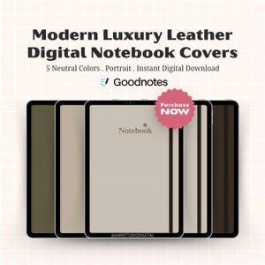 May include: Image of digital notebook covers in five neutral colors. The covers are displayed on tablets, showcasing a modern, minimalist design. The text on the image reads "Modern Luxury Leather Digital Notebook Covers" and "Goodnotes".