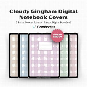 May include: Digital notebook covers with a cloudy gingham pattern in pastel colors. The image shows five digital notebooks with different colored covers, including beige, blue, and pink. The text on the image says "Cloudy Gingham Digital Notebook Covers."