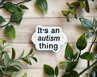 Vinylsticker It's an Autism Thing