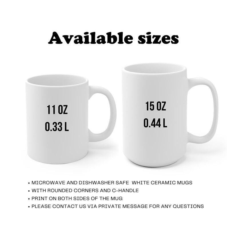 May include: Two white ceramic mugs with C-handles are displayed, one labeled "11 OZ 0.33 L" and the other "15 OZ 0.44 L". The text "Available sizes" is above the mugs. Additional text indicates the mugs are microwave and dishwasher safe.