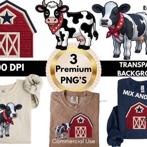 May include: An image featuring a red barn with a white star and a cow illustration. The image also shows three PNGs with transparent backgrounds, and long-sleeve shirts with cow and barn designs. The text "300 DPI", "3 Premium PNG's", and "Transparent Backgrounds" are also visible.