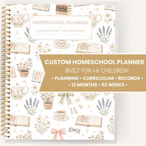 May include: A spiral-bound homeschool planner with a white cover featuring a repeating pattern of teapots, books, flowers, bows, and glasses. The text reads HOMESCHOOL PLANNER, LESSON PLANNER + RECORD KEEPER, and CUSTOM HOMESCHOOL PLANNER BUILT FOR 1-6 CHILDREN.