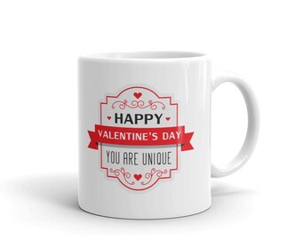 Happy Valentine's Day Mug, You Are Unique Coffee Cup, Ceramic Mug, Office Work Gift