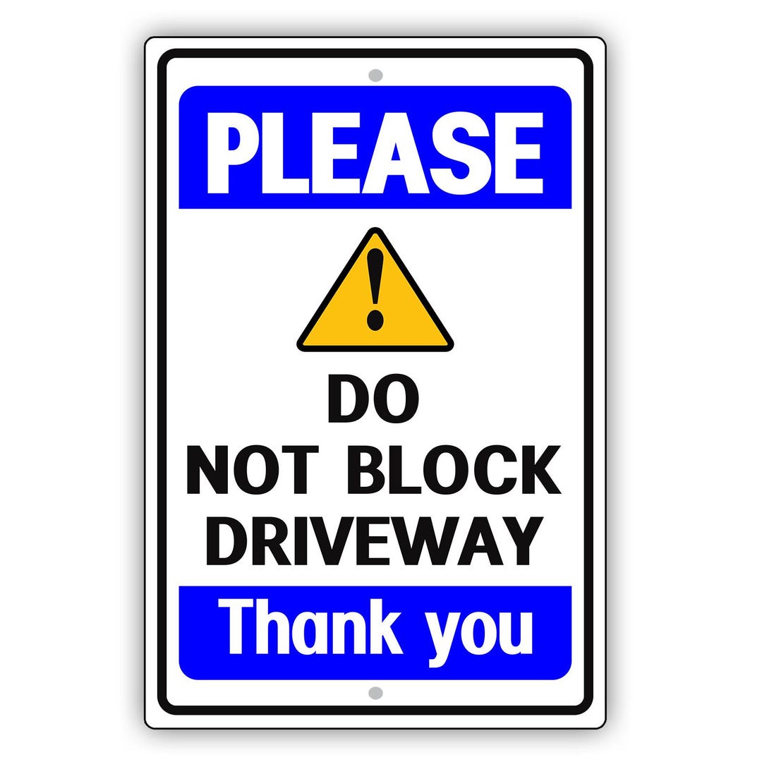 Please Do Not Block Driveway Thank You Warning Notice Novelty Metal ...