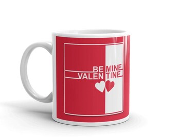 Be Mine Valentine Coffee Mug, Red & White Heart Ceramic Mug, Anniversary Gift