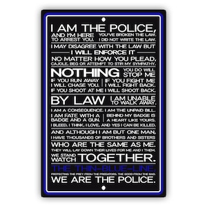 I am the Police Sign – Aluminum Metal Wall Decor – Law Enforcement Gift Cop Wall Art