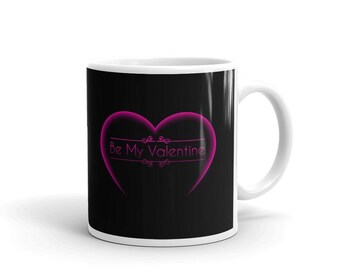Be My Valentine" Mug - Glowing Pink Heart Coffee Cup - Romantic Gift - Anniversary Present