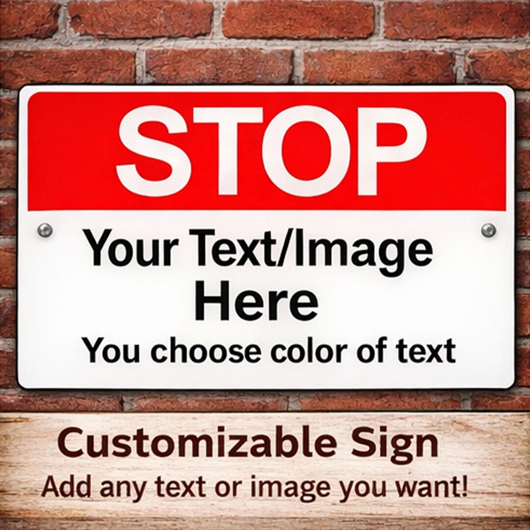 Custom Stop Sign – Personalized Warning & Safety Notice With Custom ...