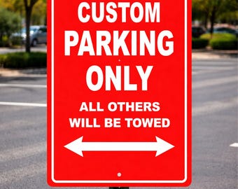 Custom Parking Only Sign – Aluminum Tow Away Metal Plaque