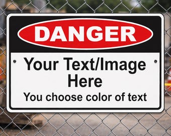 Custom Danger Sign - Personalized Aluminum Metal Warning Sign for Business or Property