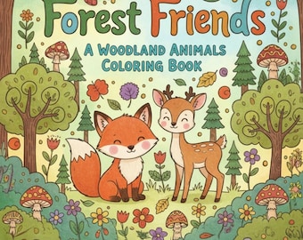 May include: A children's coloring book titled "Forest Friends" featuring a colorful illustration of a fox and a deer in a woodland setting. The cover also includes an owl, mushrooms, and the text "A Woodland Animals Coloring Book."