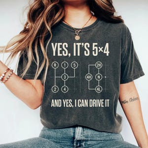 5x4 Schaltgetriebe-T-Shirt, Schalthebel-T-Shirt, Off Road 4x4-Gangschalter-Shirt, Geschenk für Automobil-Enthusiasten, ich kann es fahren T-Shirt