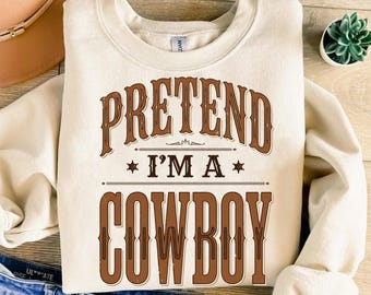 Pretend I'm a Cowboy T-Shirt | Funny Western Style Rodeo Tee | Vintage Distressed Country Music Fan Graphic Top | Ranch Life Apparel Gift