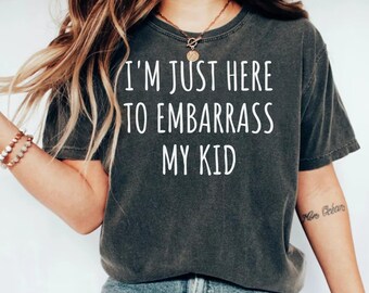 Funny Parent Shirt, Embaress My Kid Tee, Sarcastic Mom Gift, Humorous Dad T-Shirt, Parent Humor T-Shirt