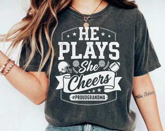 Proud Grandma Football Game Day T-Shirt | 'He Plays She Cheers' Grunge Sports Fan Tee | Gift for Grandmother