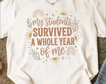 Funny Teacher T-Shirt, End of Year Gift for Teacher, My Students Survived Me School Year Apparel, Boho Educator Humor Tee