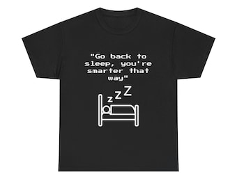 Camiseta unisex de humor soñoliento: camisa de relajación sarcástica