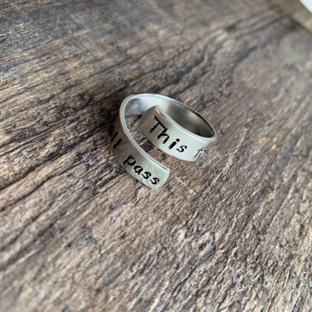 This Too Shall Pass- Hand Stamped Spiral Aluminum Ring- You Choose the Font