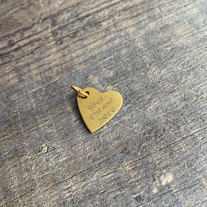 Custom Hand Stamped Brass Heart Charm- Choose the Phrase and Font