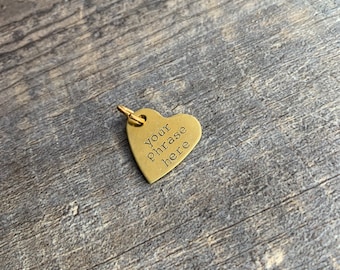 Custom Hand Stamped Brass Heart Charm- Choose the Phrase and Font