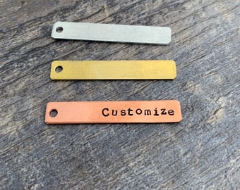 Custom Hand Stamped Aluminum, Brass, Or Copper Rectangle Charm or Tag- 1 1/2" x 1/4"