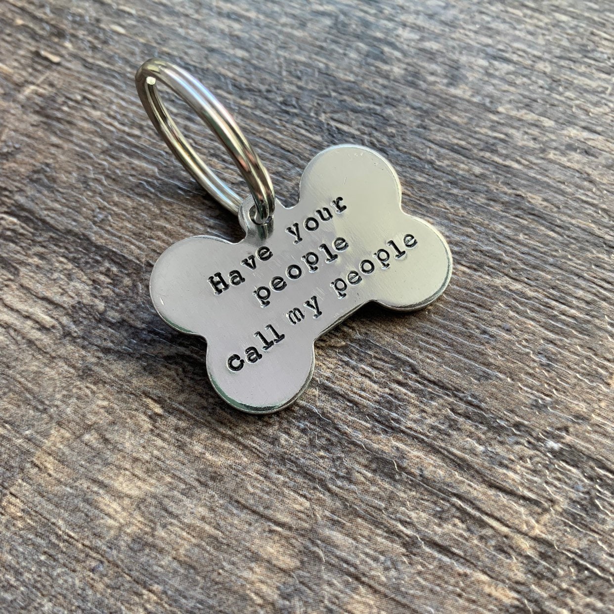 Custom Hand Stamped Pet ID Tag: "Have your people call my people"