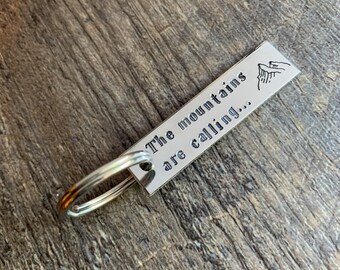 The Mountains Are Calling-  Hand Stamped Aluminum Keychain