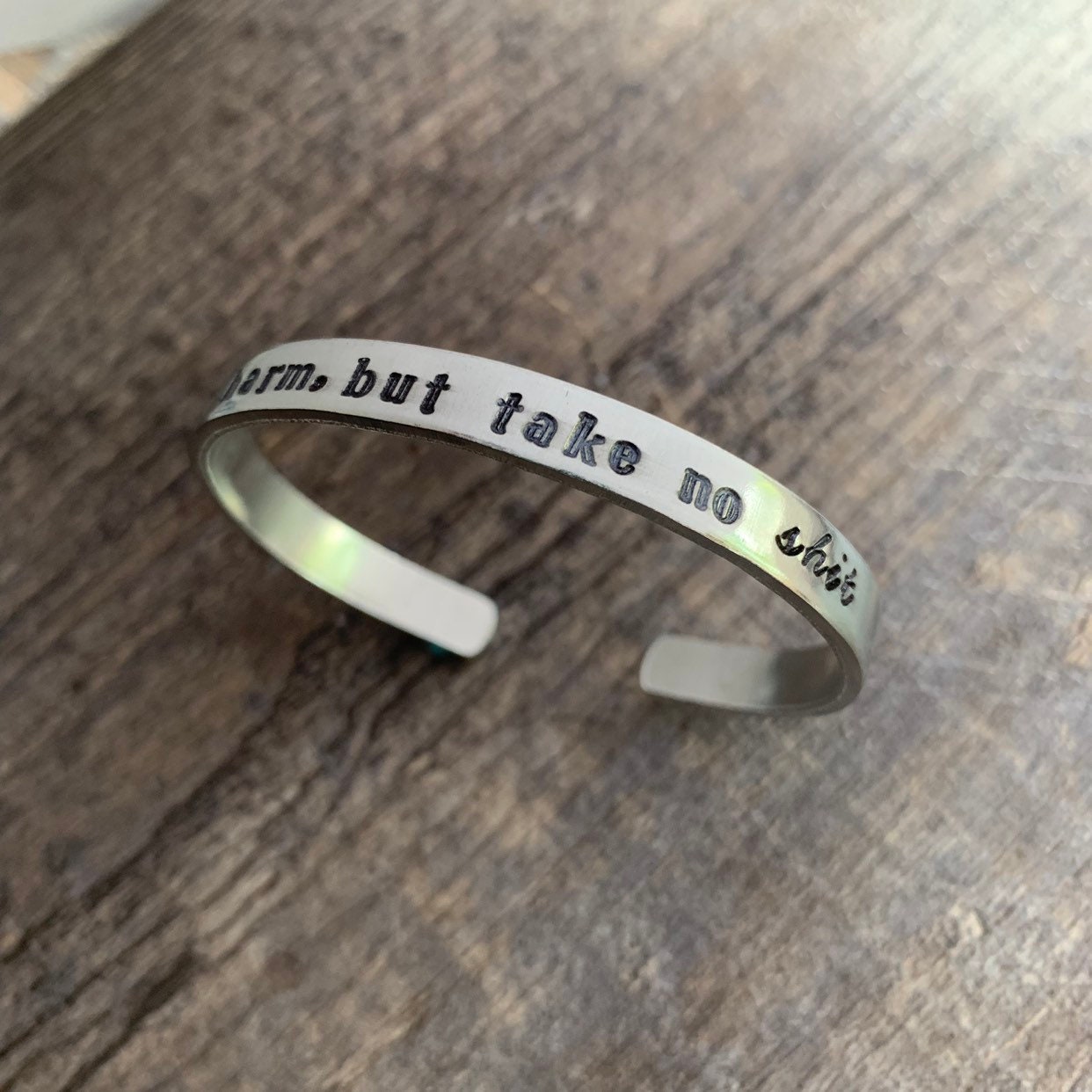 Hand Stamped Cuff Bracelet: "Do No Harm But Take No S...", view 2