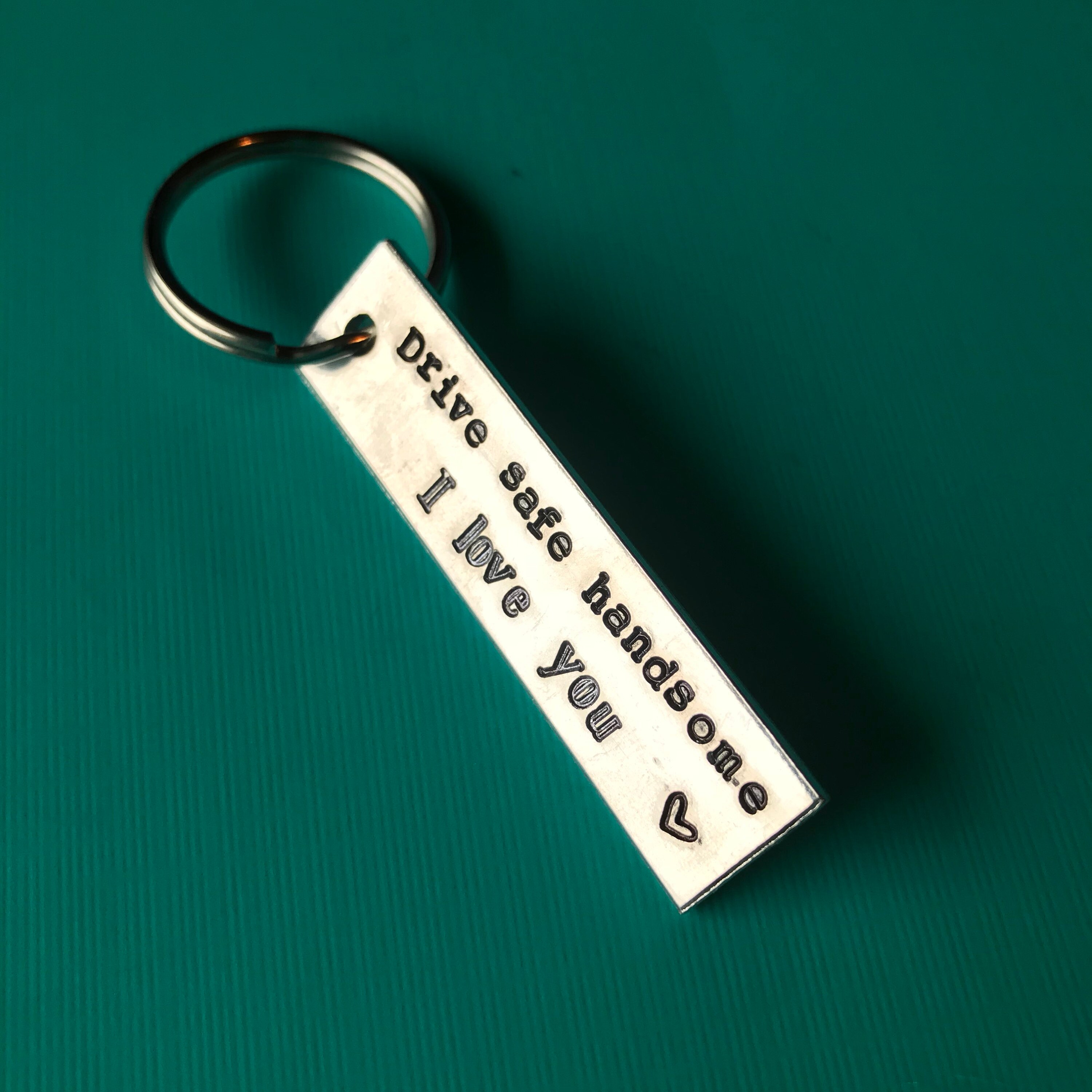 Drive Safe Handsome I Love You Hand Stamped Aluminum Keychain, view 3