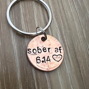Sober AF Penny Keychain- Sobriety Gift- You Choose Penny Year