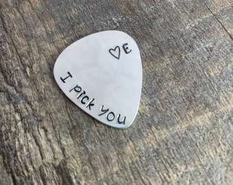 Personalized I Pick You Hand Stamped Guitar Pick- Pick Your Own Font- In Brass, Copper, or Aluminum