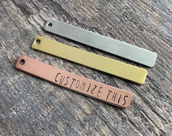 Custom Hand Stamped Rectangle Charms or Tags- 2" x 1/4"- In Brass, Aluminum, or Copper