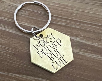 Worst Driver But Cute- Hand Stamped 1" Hexagon Geometric Keychains-In Aluminum, Brass, or Copper