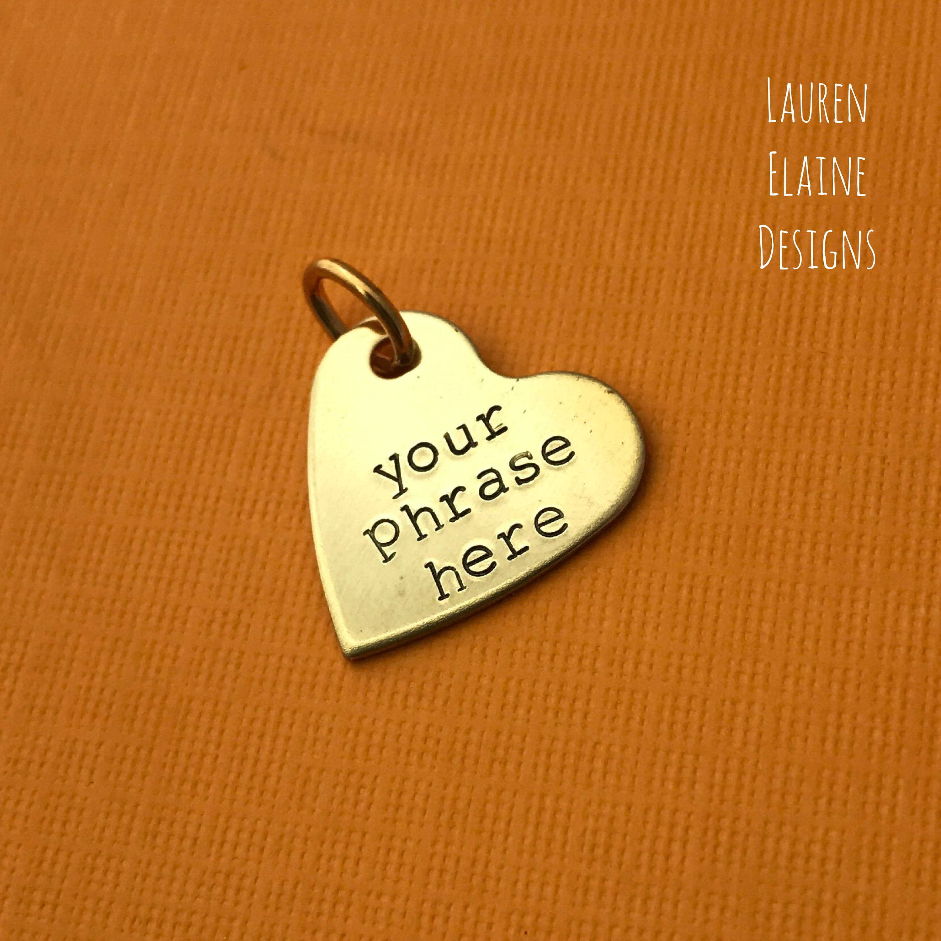 Custom Hand Stamped Brass Heart Charm- Choose the Phrase and Font, view 2