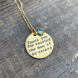 Thank You for Raising the Man of My Dreams- Hand Stamped 1 inch Circle Necklace- Choose Your Charm Metal, Crystal Bead Color, and Chain