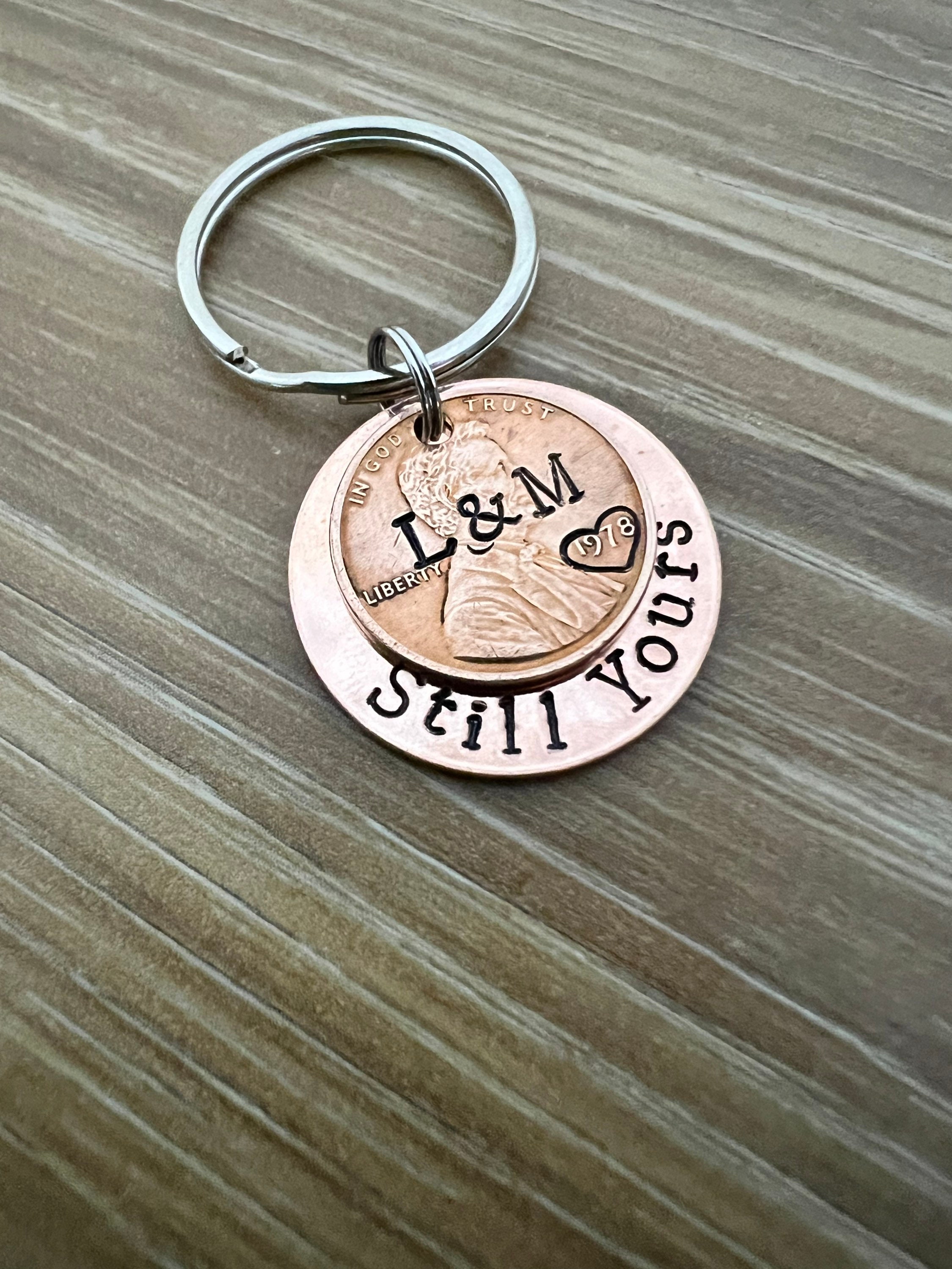 Still Yours Penny Keychain- Copper Anniversary Wedding Couples Gift- Hand Stamped Circle Charm With Penny- You Choose the Year