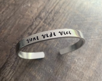 Veni Vidi Vici- "I came. I saw. I conquered."- Hand Stamped Cuff Bracelet