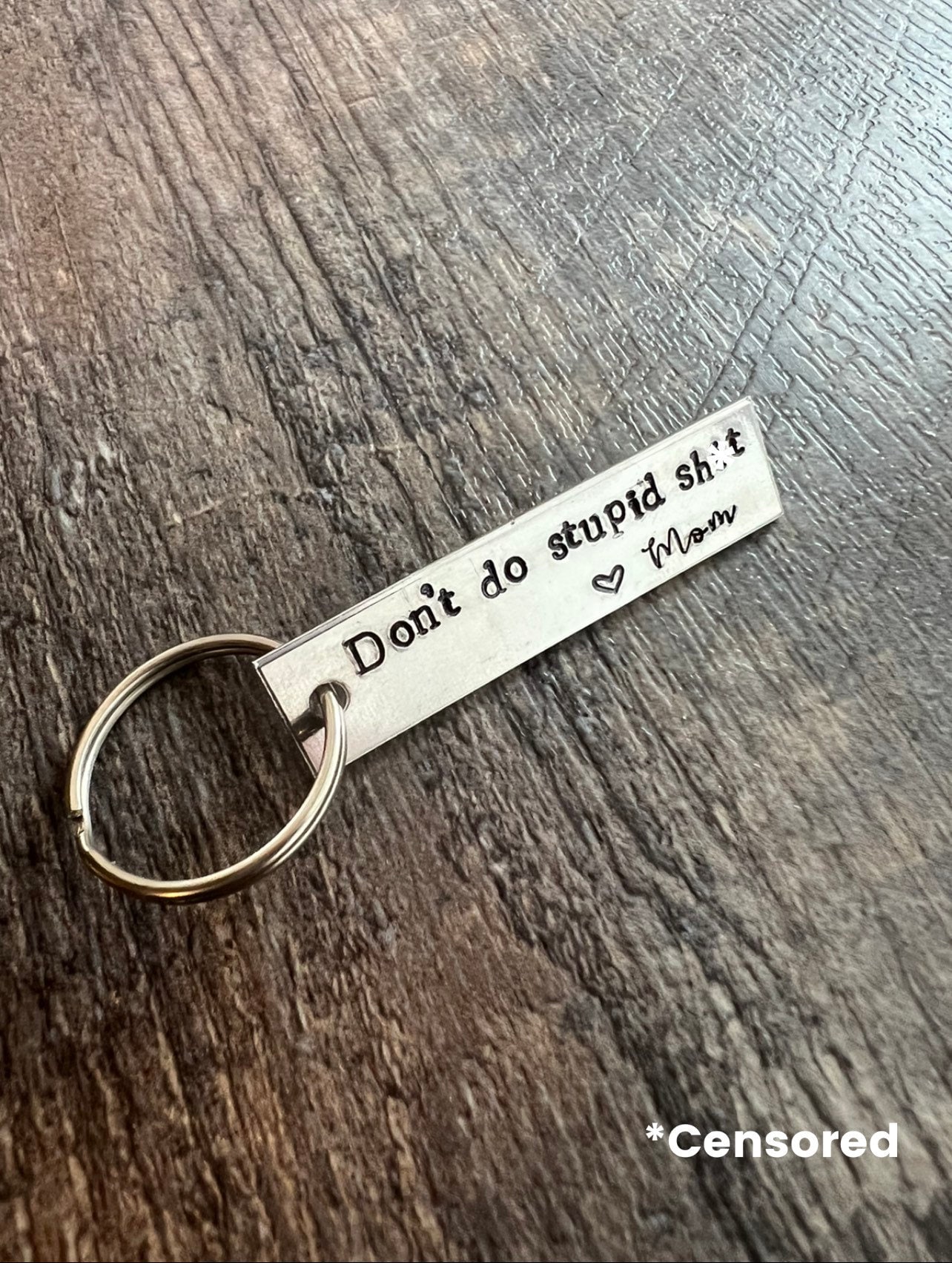 Hand Stamped Aluminum Keychain: "Don’t Do Stupid Sh*t" Gift