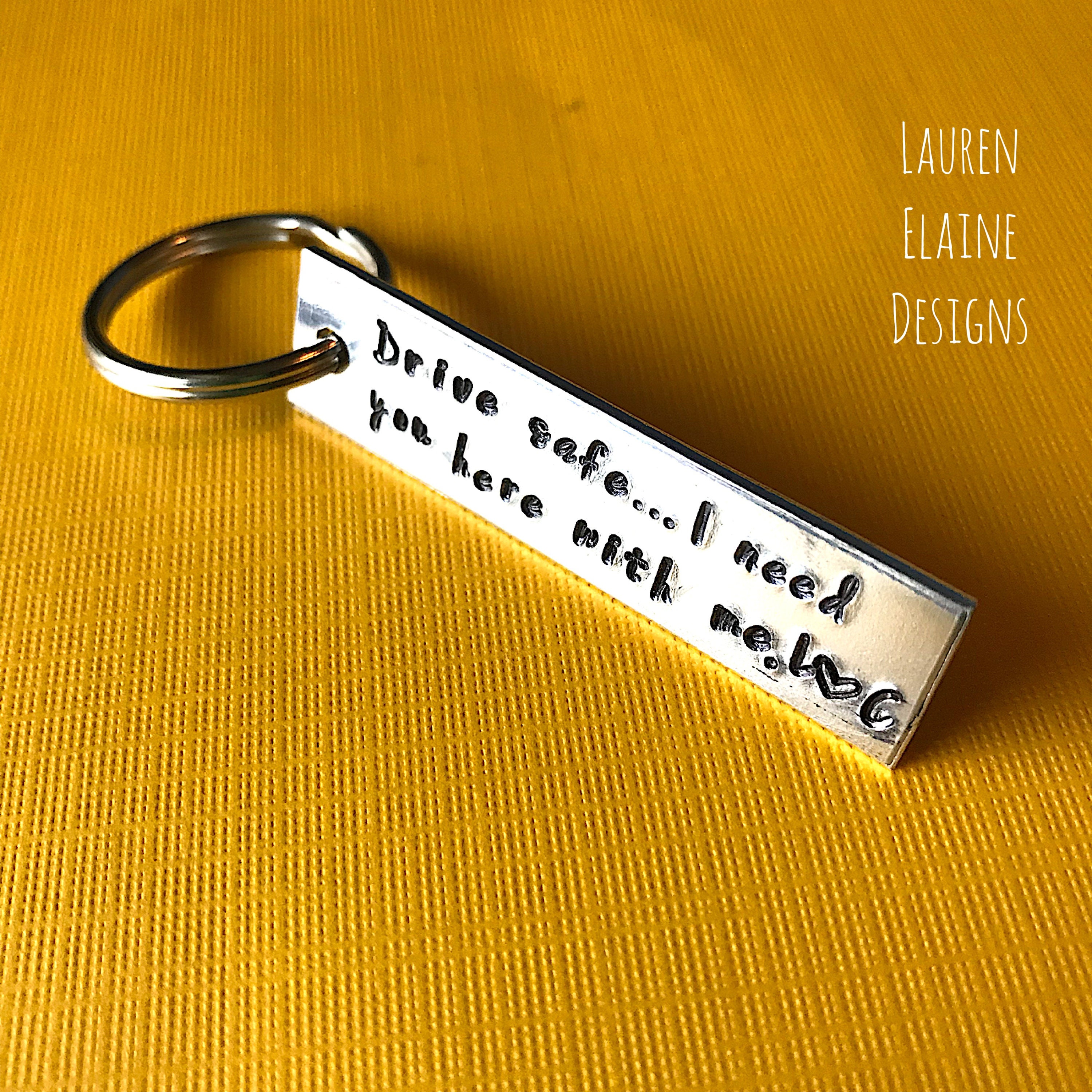 Custom Initials "Drive Safe I Need You Here With Me" Hand Stamped Aluminum Keychain, view 2