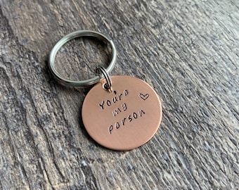 You're My Person- Hand Stamped 1" Circle Keychains- Gift for Him, Gift for Her, Wedding, Best Friends