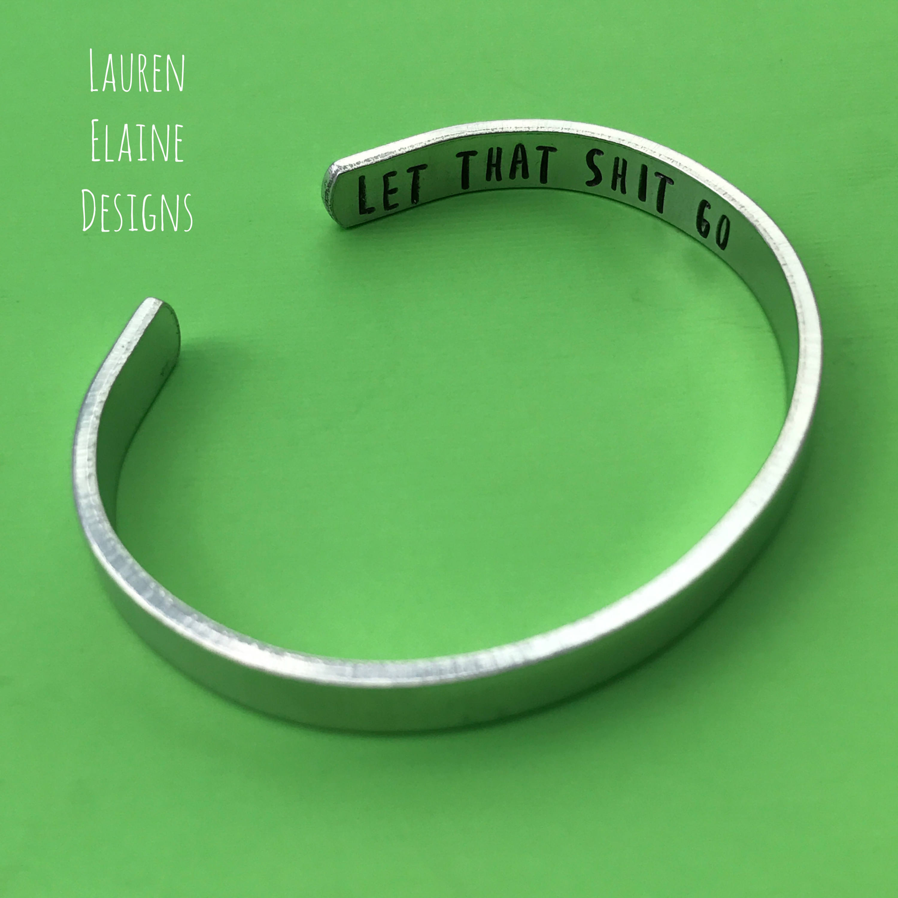 Let That Sh*t Go- Hidden Message- Hand Stamped Cuff Bracelet, view 2