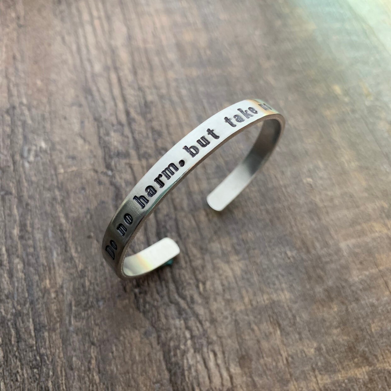 Hand Stamped Cuff Bracelet: "Do No Harm But Take No S..."