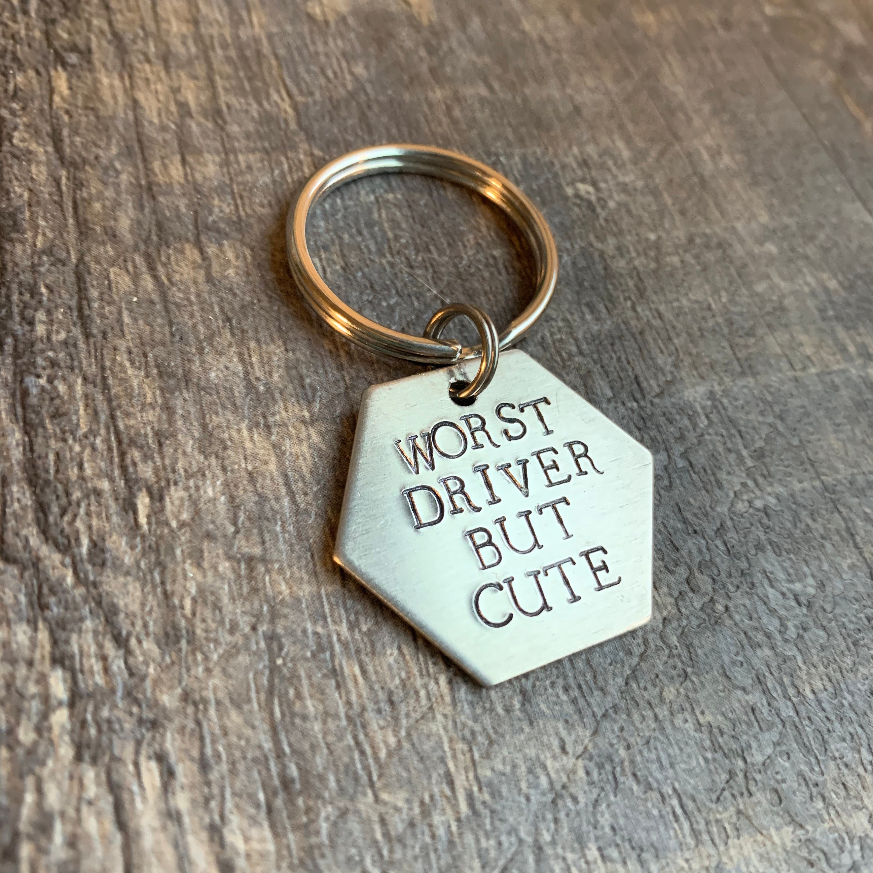Worst Driver But Cute- Hand Stamped 1" Hexagon Geometric Keychains-In Aluminum, Brass, or Copper, view 3