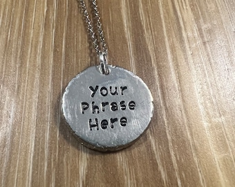 Custom Hand Stamped Pewter 1 inch Disc Necklace- You Personalize